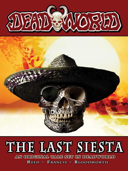 Title details for Deadworld: The Last Siesta by Gary Reed - Available